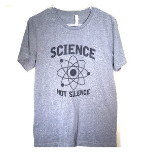 Science Not Silence Medium Shirt Like New